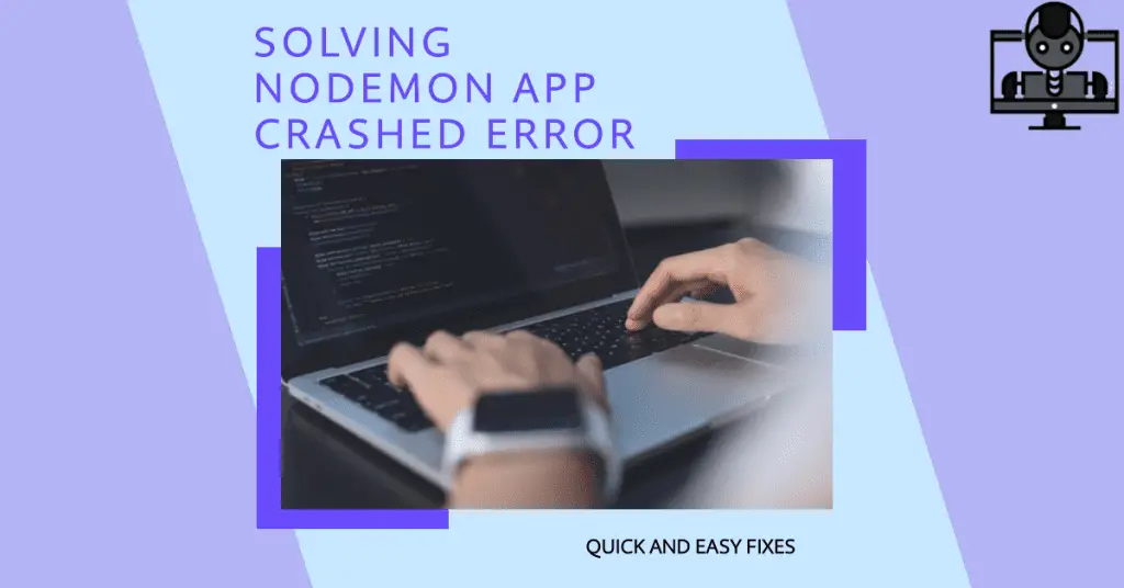 How To Fix Nodemon App Crashed Error Window Cage