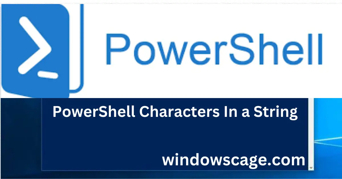 PowerShell Characters In a String