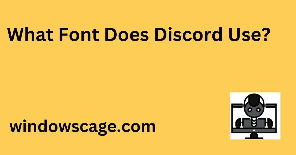 What Font Does Discord Use?