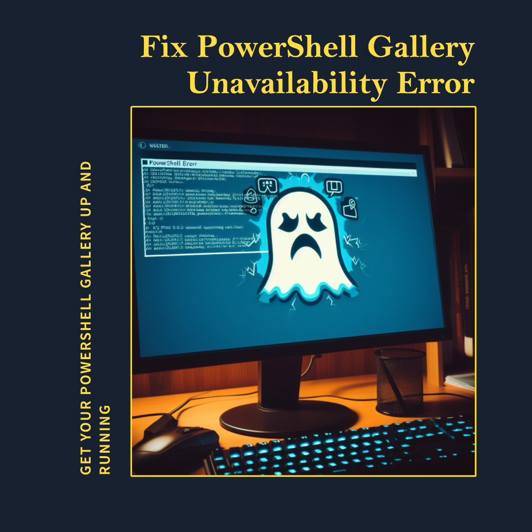 How to Fix the "PowerShell Gallery is Currently Unavailable" Error