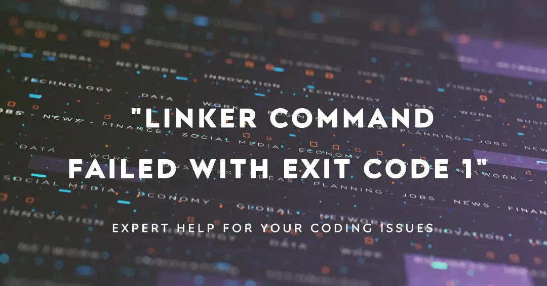 How to Fix "linker command failed with exit code 1"